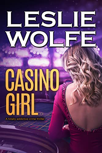 Casino Girl By Leslie Wolfe